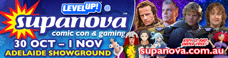 Supanova Comic Con & Gaming Adelaide banner for Oct 30 - Nov 1 at Adelaide Showground, featuring guest stars and event details